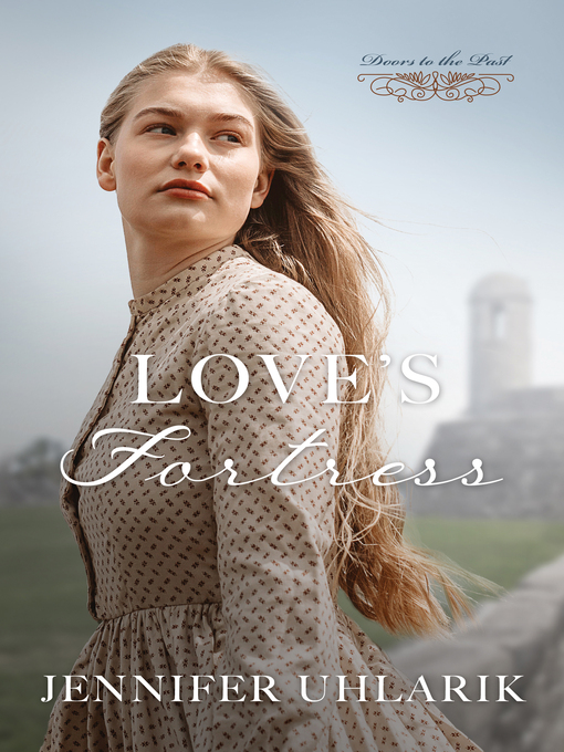 Title details for Love's Fortress by Jennifer Uhlarik - Available